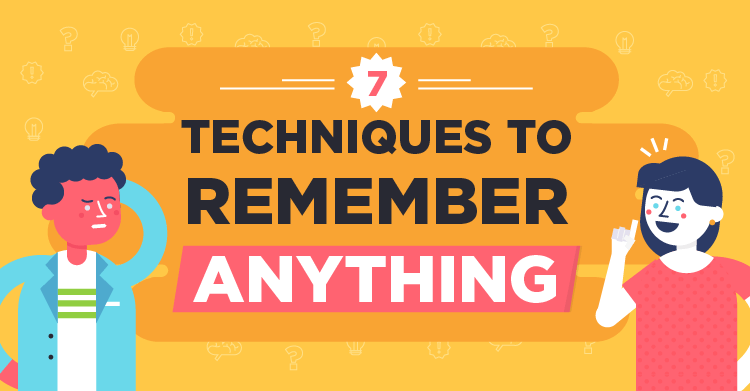 7 Techniques to Remember Anything