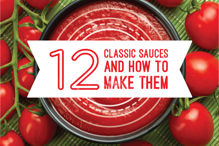 12 Classic Sauces and How To Make Them
